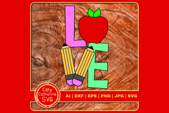 Love Teacher Appreciation: Graphics for Crafts & Branding