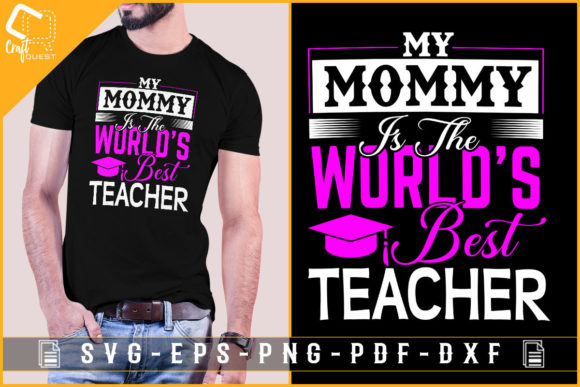 My Mommy is the World's Best Teacher Graphics for Crafts