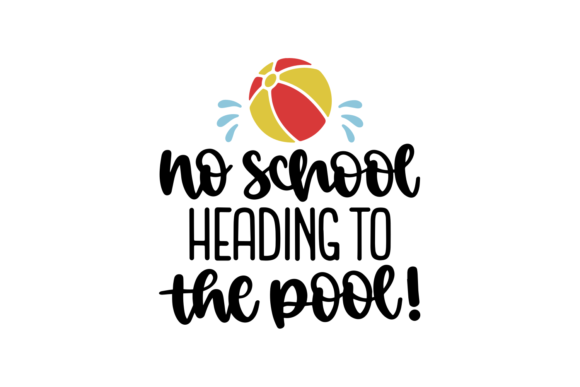 No School Pool Graphics for Summer Crafts