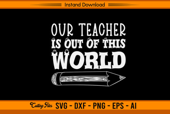 Our Teacher is out of This World: Graphics for Crafts