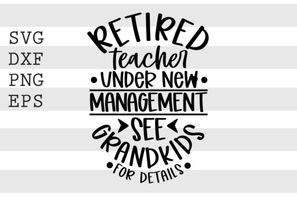 Retired Teacher SVG: Fresh Graphics for Crafts
