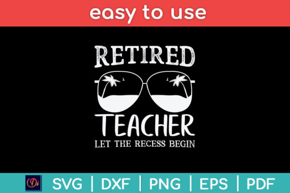 Retired Teacher SVG: Fresh Graphics for Crafts