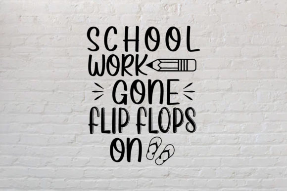 School Work Gone Flip Flops SVG for Crafts & Graphics