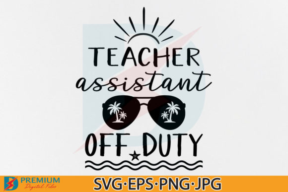 Teacher Assistant off Duty SVG: Crafts & Graphics Review