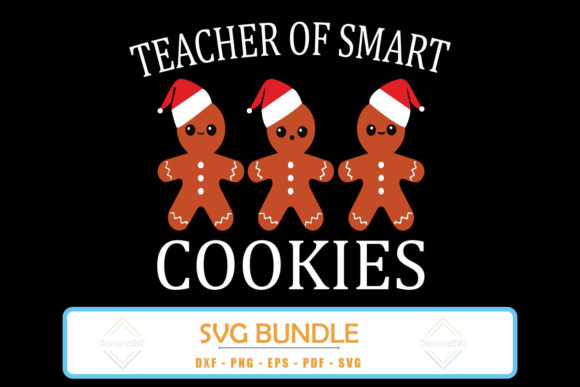 Teacher of Smart Cookies Svg: Graphics for Crafts