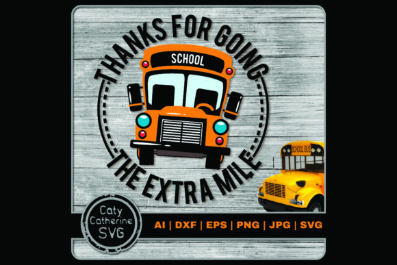 Thanks for Going Extra Mile School Bus: Graphics for Crafts